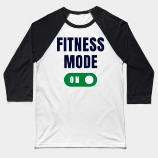 Fitness mode on Baseball T-Shirt